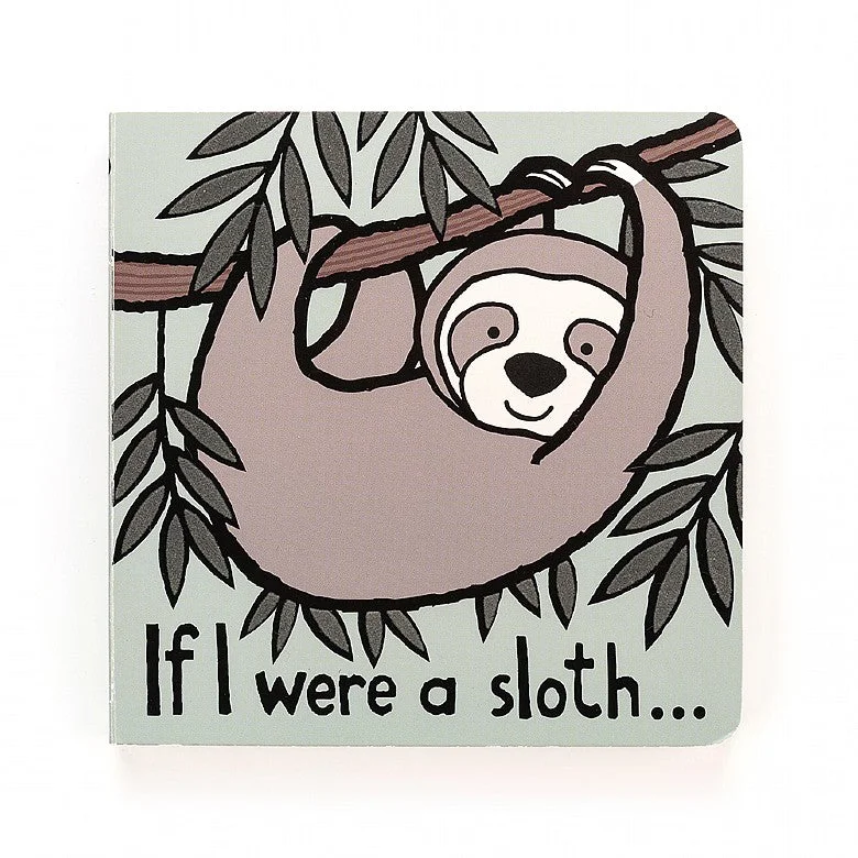 If I Were A Sloth Board Book